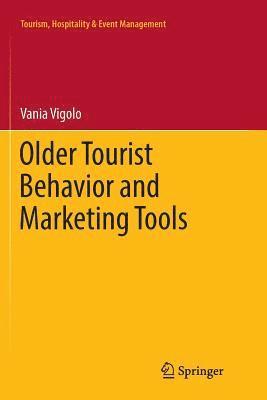 Older Tourist Behavior and Marketing Tools 1