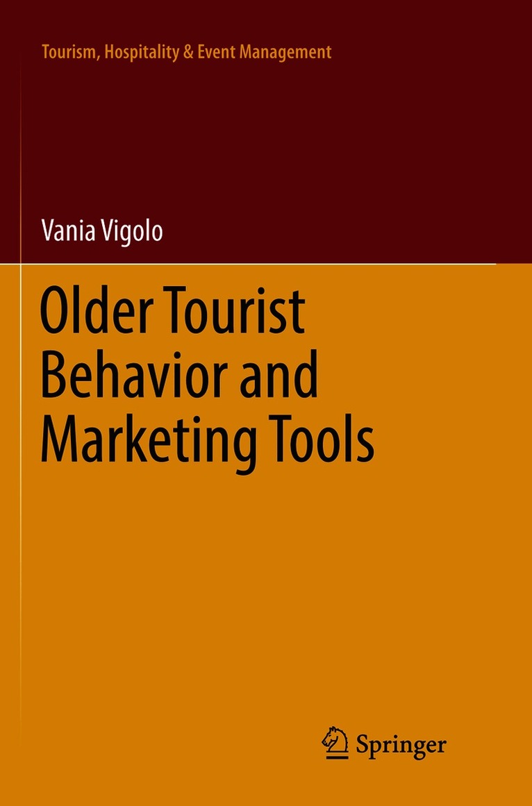 Vania Vigolo - Older Tourist Behavior and Marketing Tools, Häftad