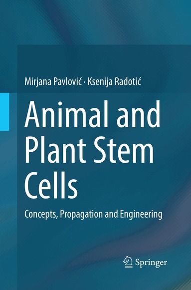 Mirjana Pavlović, Ksenija Radotić - Animal and Plant Stem Cells, Häftad
