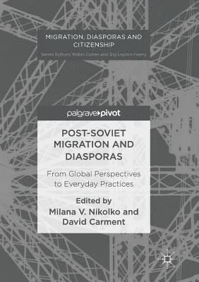 Post-Soviet Migration and Diasporas 1