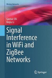bokomslag Signal Interference in WiFi and ZigBee Networks
