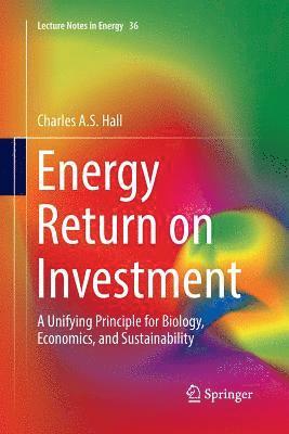 Charles A.S. Hall, Charles a. S. Hall, Charles A. S. Hall - Energy Return on Investment, Häftad