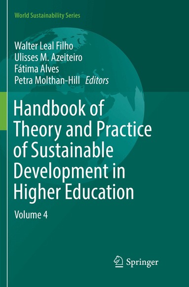 Walter Leal Filho, Ulisses M. Azeiteiro, Fátima Alves, Petra Molthan-Hill - Handbook of Theory and Practice of Sustainable Development in Higher Education, Häftad