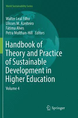 Handbook of Theory and Practice of Sustainable Development in Higher Education 1