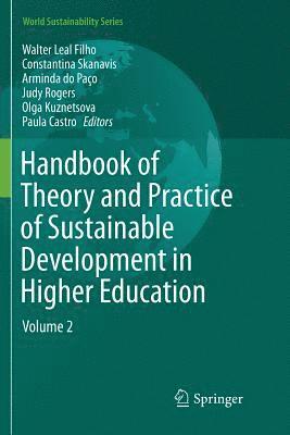 Handbook of Theory and Practice of Sustainable Development in Higher Education 1