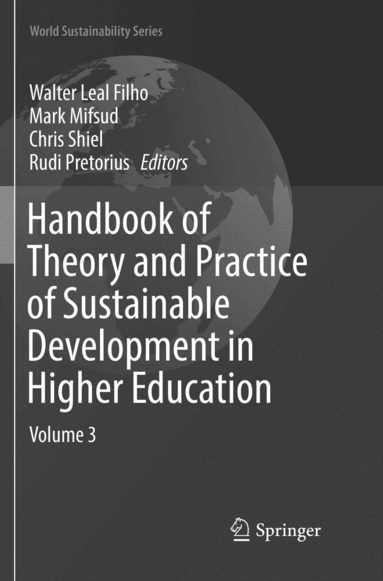 Walter Leal Filho, Mark Mifsud, Chris Shiel, Rudi Pretorius - Handbook of Theory and Practice of Sustainable Development in Higher Education, Häftad