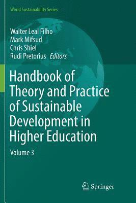 Handbook of Theory and Practice of Sustainable Development in Higher Education 1