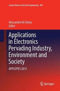 bokomslag Applications in Electronics Pervading Industry, Environment and Society