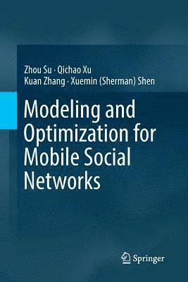 Modeling and Optimization for Mobile Social Networks 1