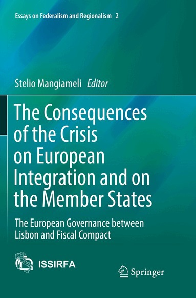 Stelio Mangiameli - Consequences of the Crisis on European Integration and on the Member States, Häftad