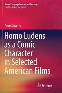 bokomslag Homo Ludens as a Comic Character in Selected American Films