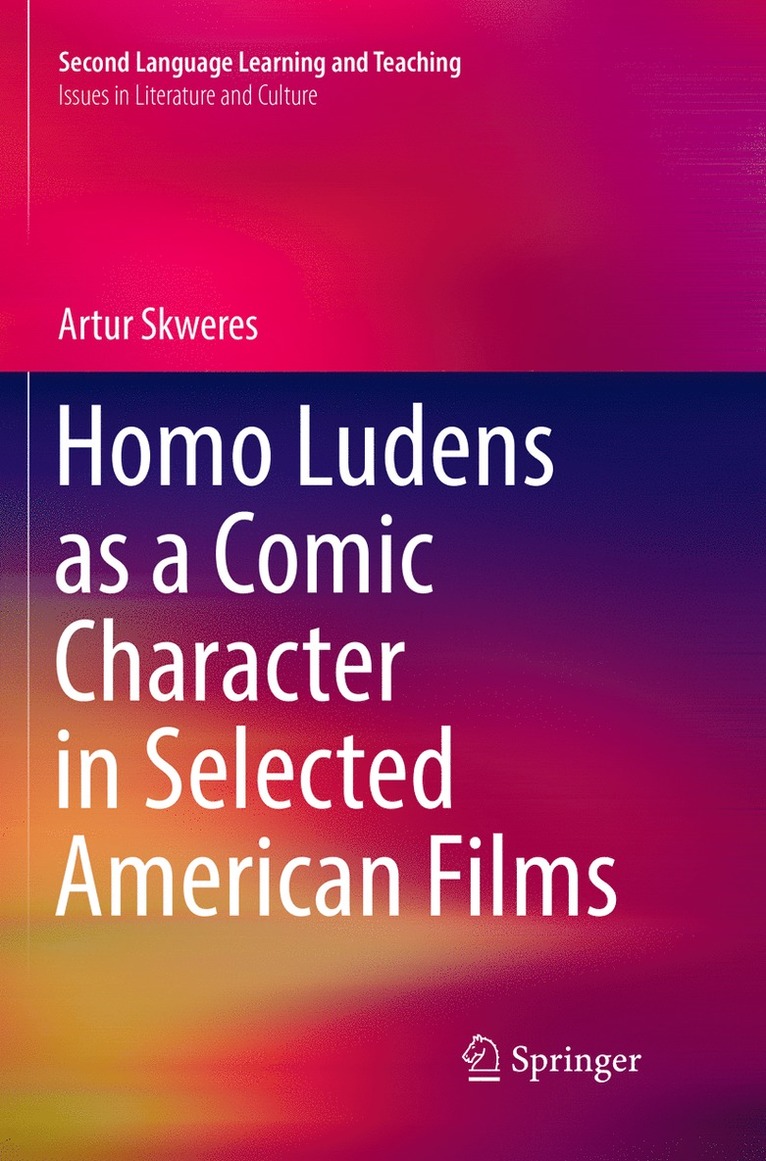 Homo Ludens as a Comic Character in Selected American Films 1