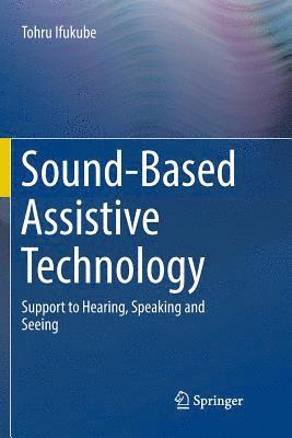Tohru Ifukube - Sound-Based Assistive Technology, Häftad