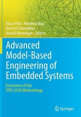 Klaus Pohl, Manfred Broy, Heinrich Daembkes, Harald Hönninger - Advanced Model-Based Engineering of Embedded Systems, Häftad