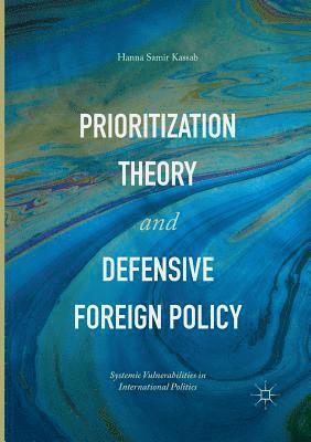 Prioritization Theory and Defensive Foreign Policy 1