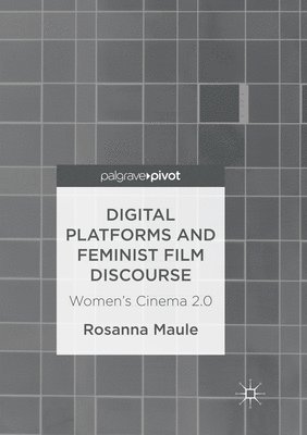 Digital Platforms and Feminist Film Discourse 1