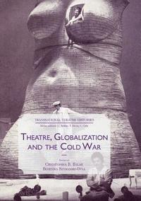 bokomslag Theatre, Globalization and the Cold War