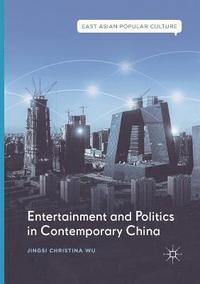 bokomslag Entertainment and Politics in Contemporary China