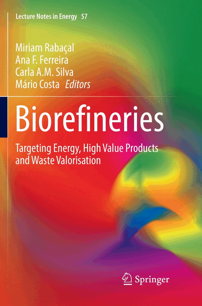 Miriam Rabaçal, Ana F. Ferreira, Carla A. M. Silva, Mário Costa - Biorefineries, Häftad