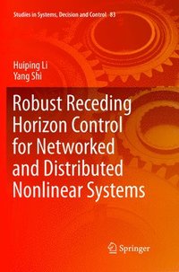 bokomslag Robust Receding Horizon Control for Networked and Distributed Nonlinear Systems