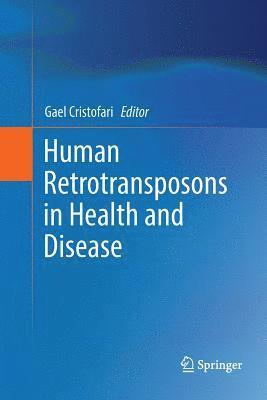 Gael Cristofari - Human Retrotransposons in Health and Disease, Häftad