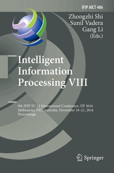 Zhongzhi Shi, Sunil Vadera, Gang Li - Intelligent Information Processing VIII, Häftad