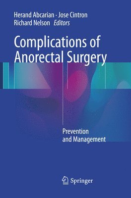 Herand Abcarian, Jose Cintron, Richard Nelson - Complications of Anorectal Surgery, Häftad