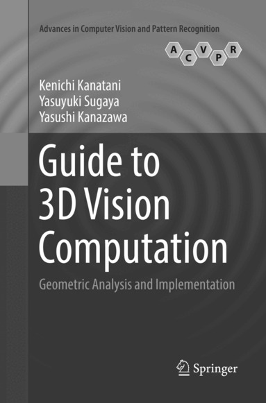 Kenichi Kanatani, Yasuyuki Sugaya, Yasushi Kanazawa - Guide to 3D Vision Computation, Häftad