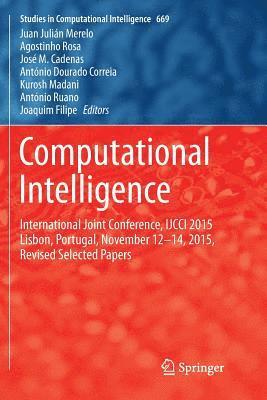Juan Julián Merelo, Agostinho Rosa, José M. Cadenas, António Dourado Correia, Kurosh Madani, António Ruano, Joaquim Filipe, Agostinho Merelo, Juan Julián - Computational Intelligence, Häftad