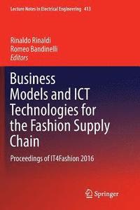 bokomslag Business Models and ICT Technologies for the Fashion Supply Chain