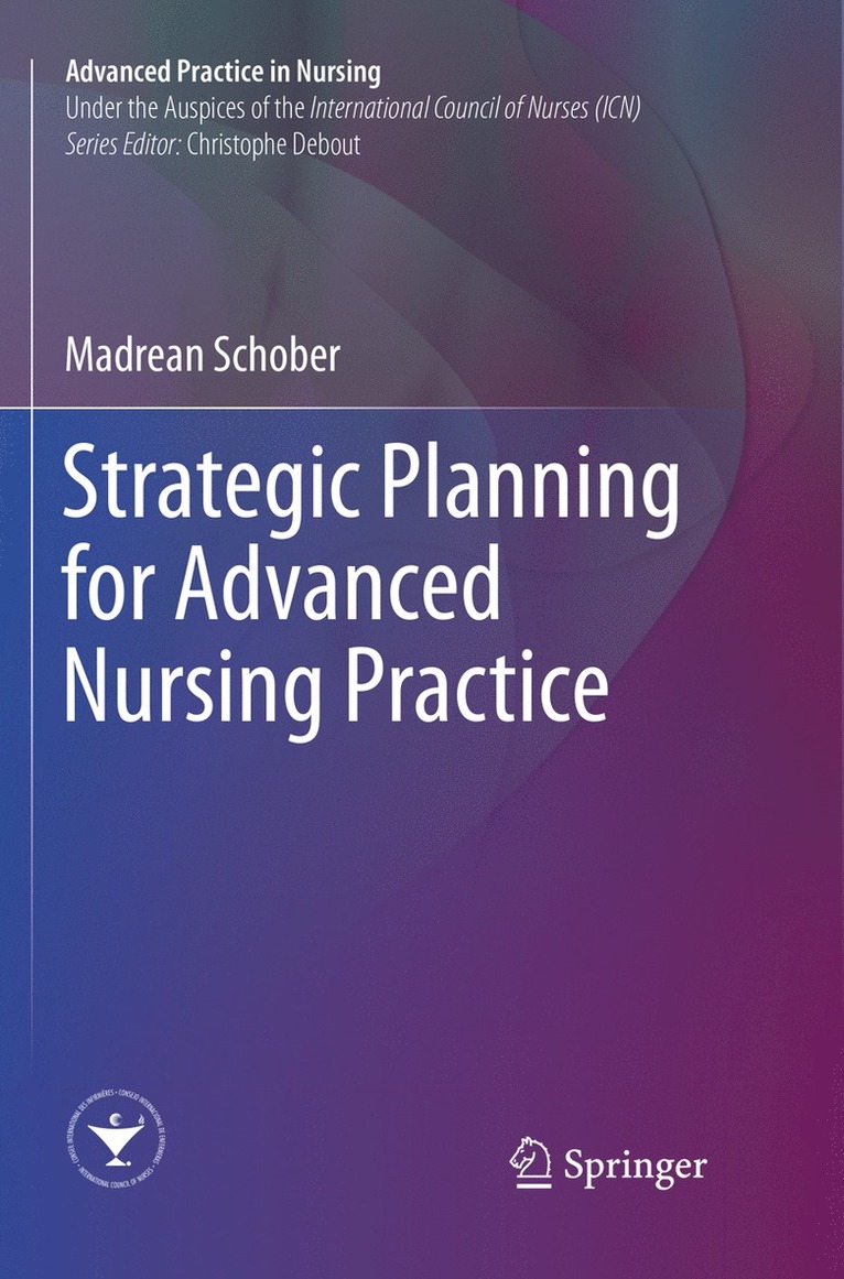 Strategic Planning for Advanced Nursing Practice 1