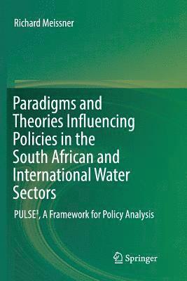 Paradigms and Theories Influencing Policies in the South African and International Water Sectors 1