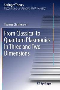 bokomslag From Classical to Quantum Plasmonics in Three and Two Dimensions