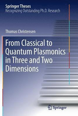 From Classical to Quantum Plasmonics in Three and Two Dimensions 1