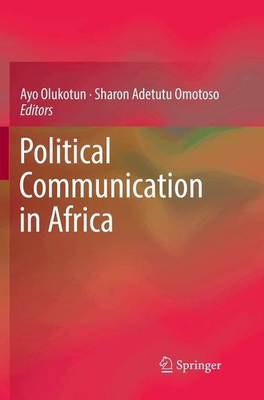 Ayo Olukotun, Sharon Adetutu Omotoso - Political Communication in Africa, Häftad