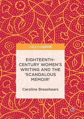 bokomslag Eighteenth-Century Women's Writing and the 'Scandalous Memoir'