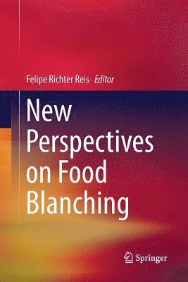 New Perspectives on Food Blanching 1