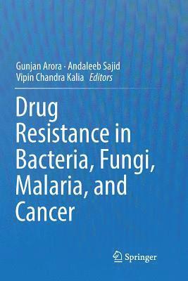 bokomslag Drug Resistance in Bacteria, Fungi, Malaria, and Cancer