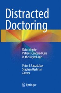 bokomslag Distracted Doctoring