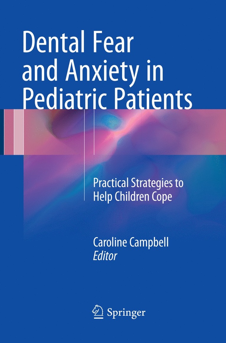 Caroline Campbell - Dental Fear and Anxiety in Pediatric Patients, Häftad