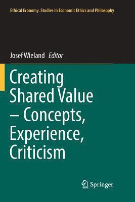 Creating Shared Value  Concepts, Experience, Criticism 1