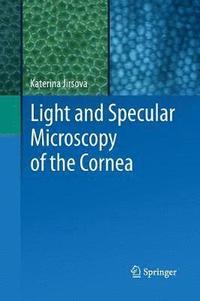 bokomslag Light and Specular Microscopy of the Cornea