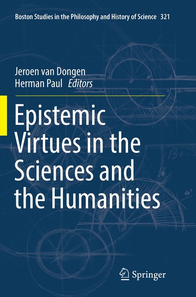 Jeroen van Dongen, Herman Paul - Epistemic Virtues in the Sciences and the Humanities, Häftad