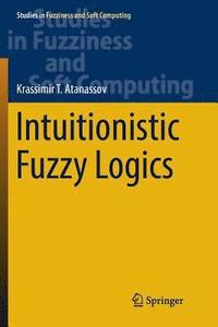 bokomslag Intuitionistic Fuzzy Logics