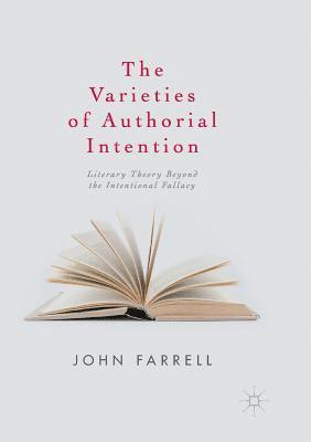John Farrell - Varieties of Authorial Intention, Häftad
