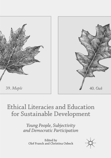 Olof Franck, Christina Osbeck - Ethical Literacies and Education for Sustainable Development, Häftad