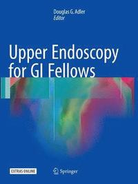 bokomslag Upper Endoscopy for GI Fellows