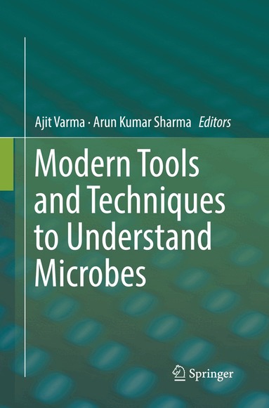 Ajit Varma, Arun Kumar Sharma - Modern Tools and Techniques to Understand Microbes, Häftad