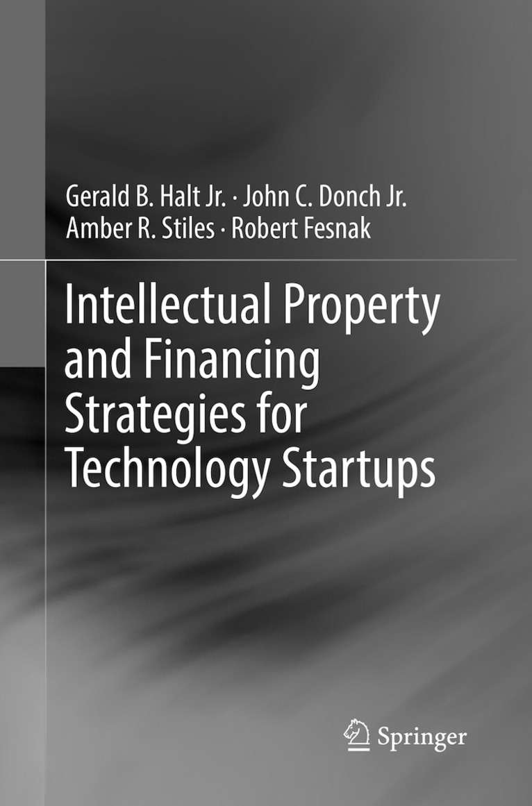 Intellectual Property and Financing Strategies for Technology Startups