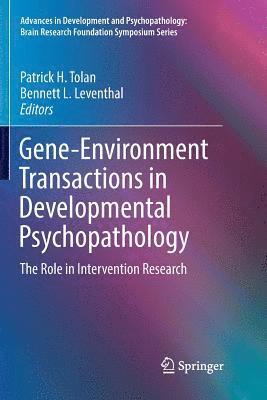 Gene-Environment Transactions in Developmental Psychopathology 1